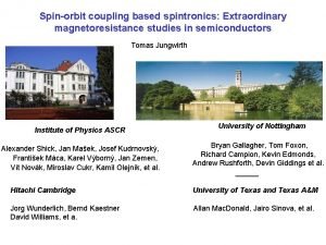 Spinorbit coupling based spintronics Extraordinary magnetoresistance studies in