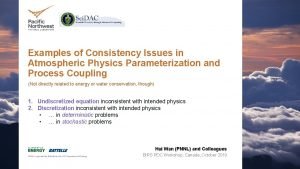 Examples of Consistency Issues in Atmospheric Physics Parameterization