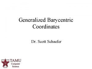 Generalized barycentric coordinates