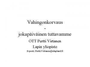 Vahingonkorvaus jokapivinen tuttavamme OTT Pertti Virtanen Lapin yliopisto