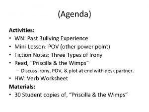 Agenda Activities WN Past Bullying Experience MiniLesson POV