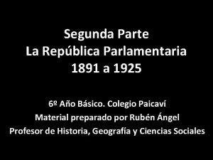 Republica parlamentaria 1891 a 1925