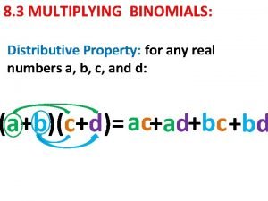 Multiplying binomials distributive property