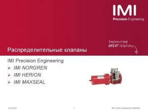 IMI Precision Engineering IMI NORGREN IMI HERION IMI