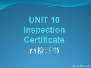 UNIT 10 Inspection Certificate Introduction Inspection Certificate is