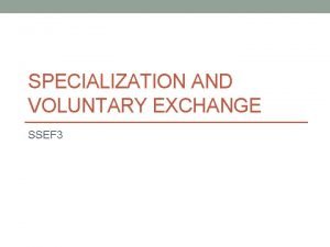 Voluntary exchange examples