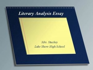 Literary Analysis Essay Mrs Stuckey Lake Shore High