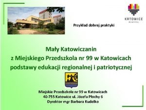 Przykad dobrej praktyki May Katowiczanin z Miejskiego Przedszkola