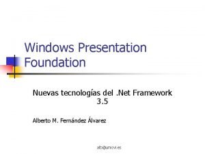 Windows Presentation Foundation Nuevas tecnologas del Net Framework