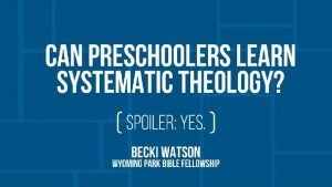 Systematic Theology An organized approach to studying God