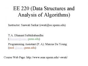 EE 220 Data Structures and Analysis of Algorithms EE 220 Data Structures and Analysis of Algorithms