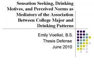 Sensation Seeking Drinking Motives and Perceived Norms as