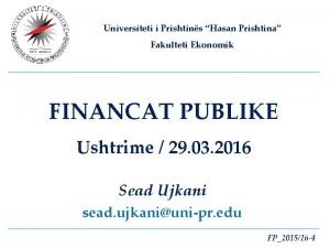 Universiteti i Prishtins Hasan Prishtina Fakulteti Ekonomik FINANCAT