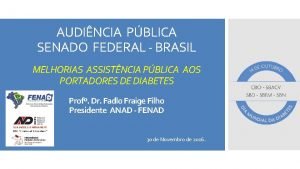 AUDINCIA PBLICA SENADO FEDERAL BRASIL MELHORIAS ASSISTNCIA PBLICA