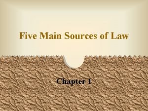 Five main sources of law