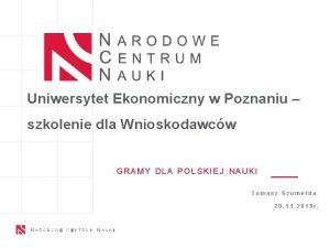 Uniwersytet Ekonomiczny w Poznaniu szkolenie dla Wnioskodawcw GRAMY