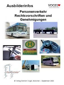 Ausbilderinfos Personenverkehr Rechtsvorschriften und Genehmigungen Verlag Heinrich Vogel