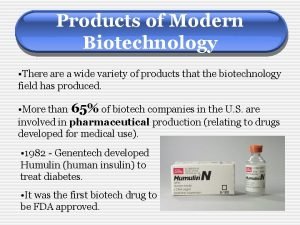 Modern biotechnology products examples
