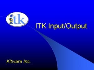 ITK InputOutput Kitware Inc Overview IO Factory Mechanism
