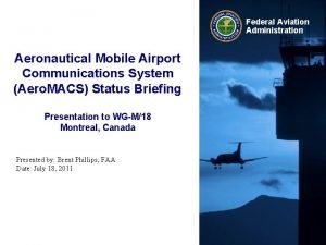 Federal Aviation Administration Aeronautical Mobile Airport Communications System