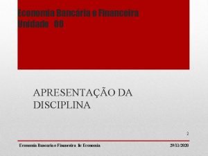 Economia Bancria e Financeira Unidade 00 APRESENTAO DA