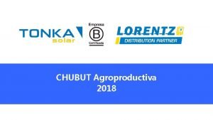 CHUBUT Agroproductiva 2018 Sol fuente inagotable de energa