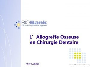 Biobank dentaire