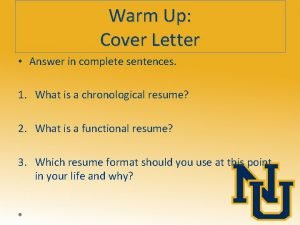 Warm Up Cover Letter Answer in complete sentences