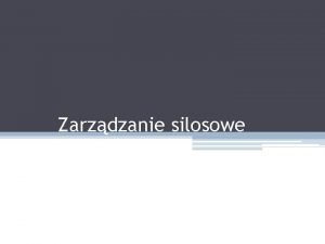 Zarzdzanie silosowe Logistyka Marketing Zarzdzanie jakoci Wykorzystano artyku