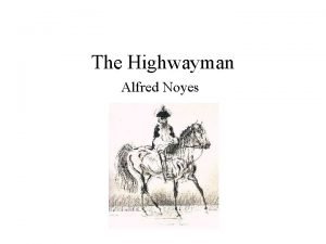 Alfred noyes the highwayman