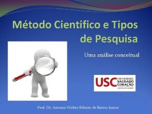 Mtodo Cientifico e Tipos de Pesquisa Uma anlise