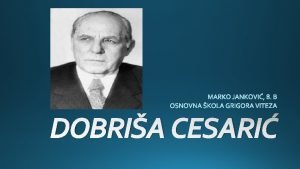 DOBRIA CESARI Dobria Cesari jedan od najveih hrvatskih