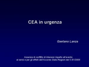 CEA in urgenza Gaetano Lanza Assenza di conflitto