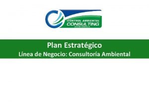 Plan Estratgico Lnea de Negocio Consultora Ambiental Agenda