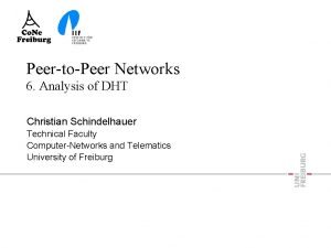 PeertoPeer Networks 6 Analysis of DHT Christian Schindelhauer