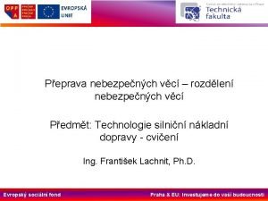 Peprava nebezpench vc rozdlen nebezpench vc Pedmt Technologie