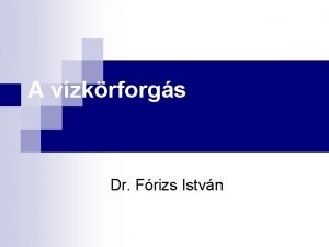 A vzkrforgs Dr Frizs Istvn Hidrolgiai alapfogalmak Modern