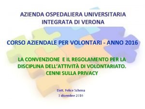 AZIENDA OSPEDALIERA UNIVERSITARIA INTEGRATA DI VERONA CORSO AZIENDALE