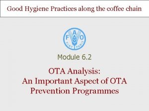 Good Hygiene Practices along the coffee chain Module