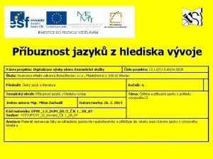 Pbuznost jazyk z hlediska vvoje Nzev projektu Digitalizace