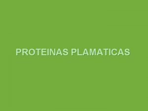 Proteinas plasmaticas cuales son