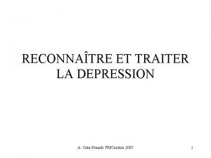 RECONNATRE ET TRAITER LA DEPRESSION A CatuPinault FMCaction