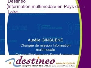 Destineo Information multimodale en Pays de la Loire