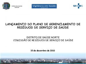 Prefeitura Municipal de Campinas LANAMENTO DO PLANO DE