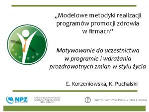 Modelowe metodyki realizacji programw promocji zdrowia w firmach