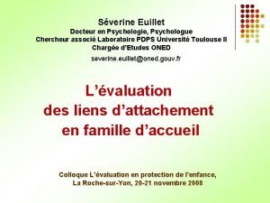 Sverine Euillet Docteur en Psychologie Psychologue Chercheur associ