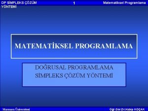 DP SMPLEKS ZM YNTEM 1 Matematiksel Programlama MATEMATKSEL