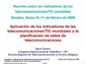 Reunin sobre los indicadores de las telecomunicacionesTIC mundiales