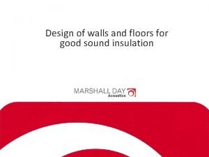 Design of walls and floors for good sound