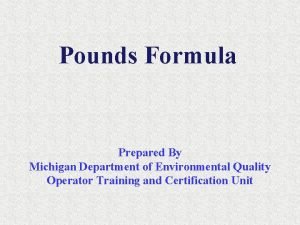 Pounds Formula Prepared By Michigan Department of Environmental